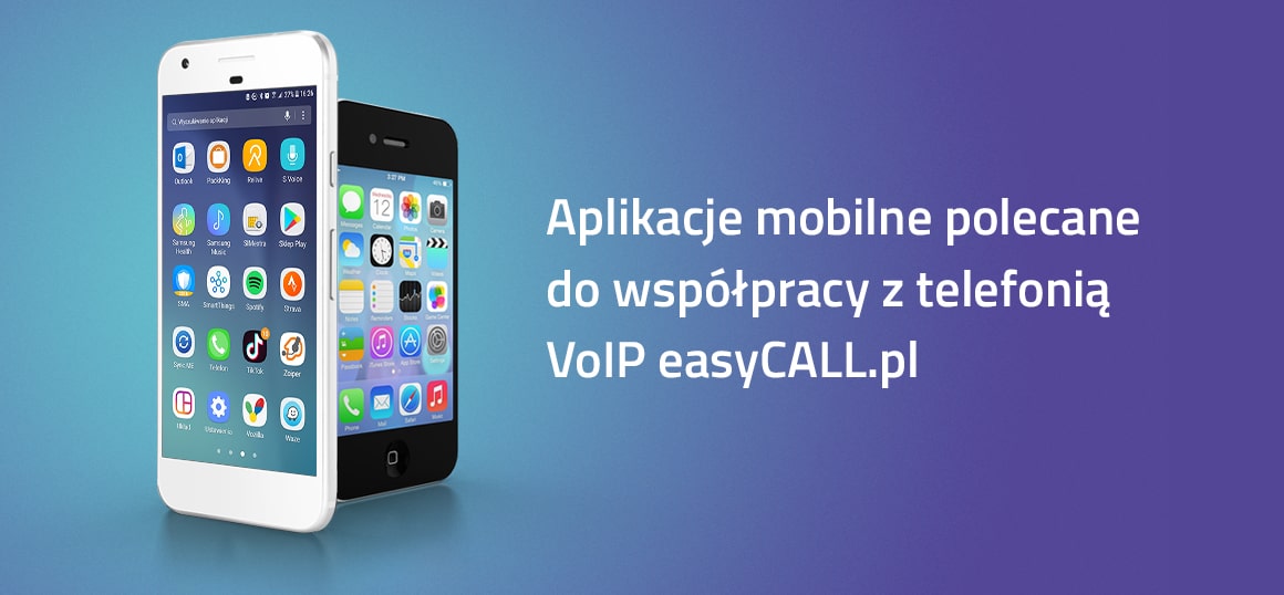 Aplikacje mobilne polecane do współpracy z telefonią VoIP EasyCall