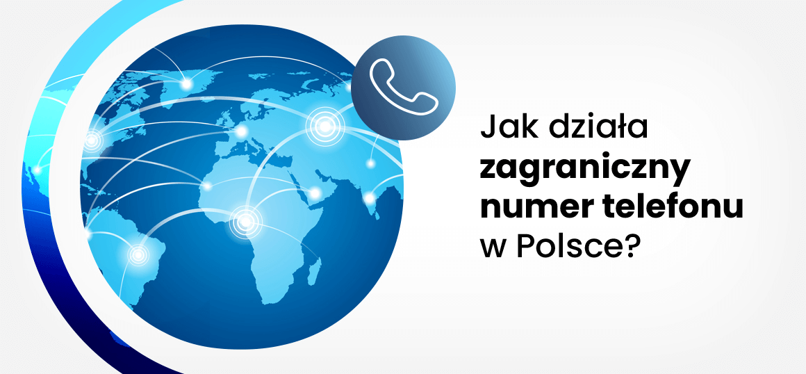 Jak działa zagraniczny numer telefonu w Polsce?