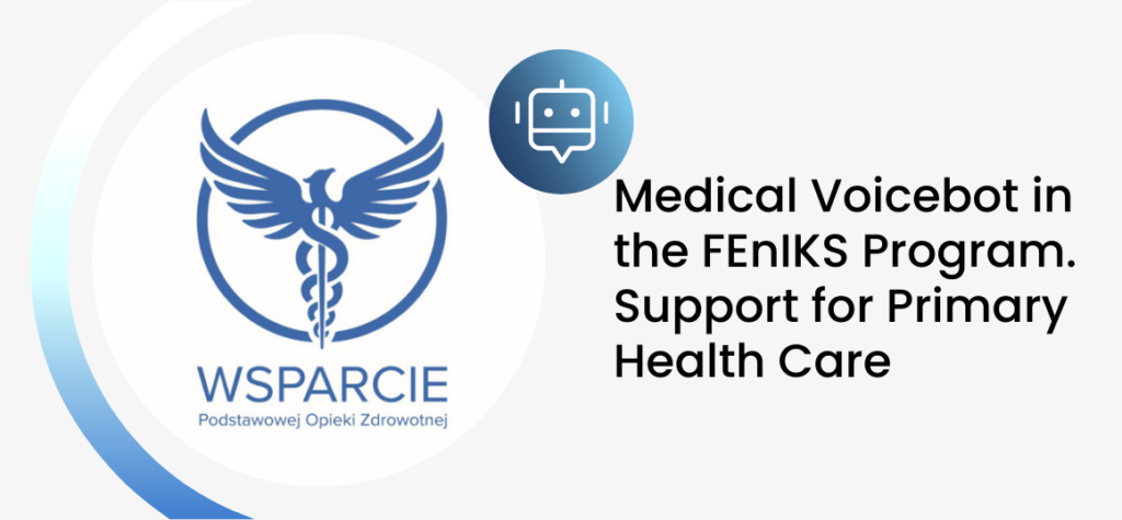 Medical Voicebot in the FEnIKS Program – Support for Primary Health Care