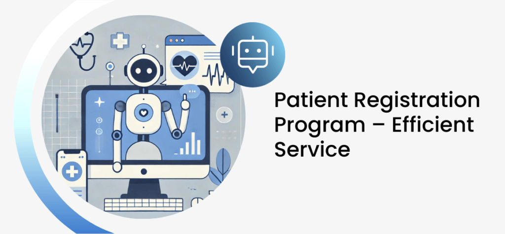 Patient Registration Program – Efficient Service