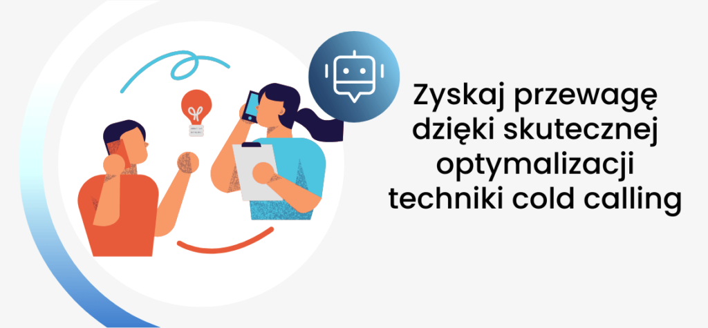 Zyskaj przewagę dzięki skutecznej optymalizacji techniki cold calling