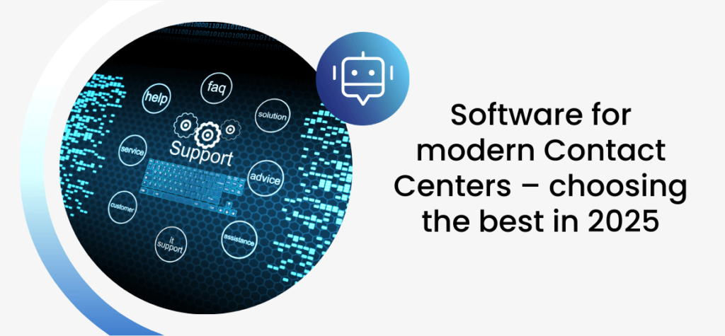 Software for modern Contact Centers – choosing the best in 2025