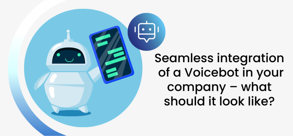 Seamless integration of a Voicebot in your company – what should it look like?