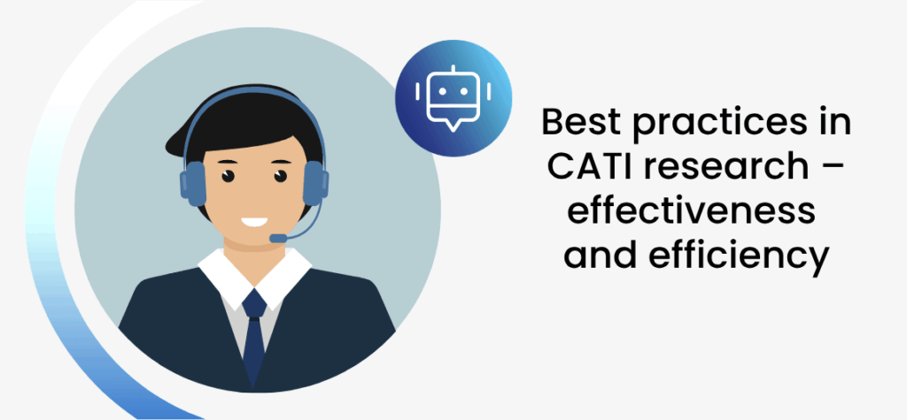 Best practices in CATI research – effectiveness and efficiency