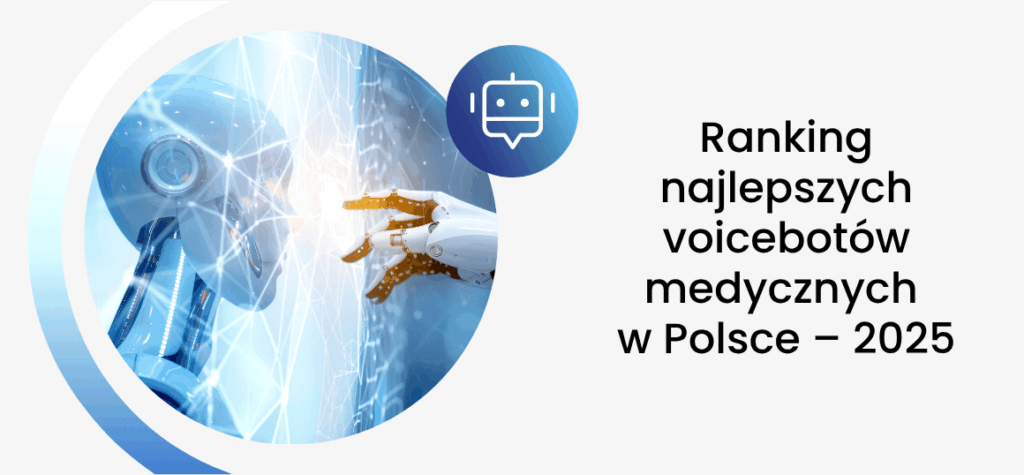 Ranking najlepszych voicebotów medycznych w Polsce – 2025