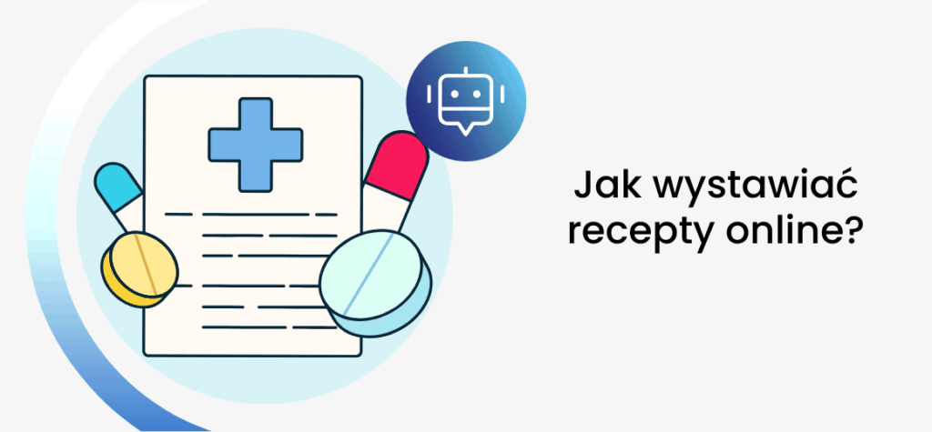 Jak wystawiać recepty online?