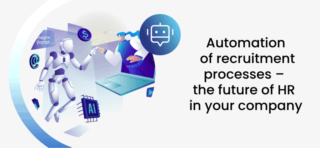 Automation of recruitment processes – the future of HR in your company